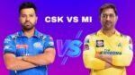 CSK Vs MI Dream11 Prediction Hindi 2025